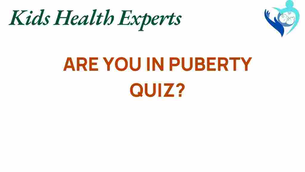 are-you-in-puberty-quiz