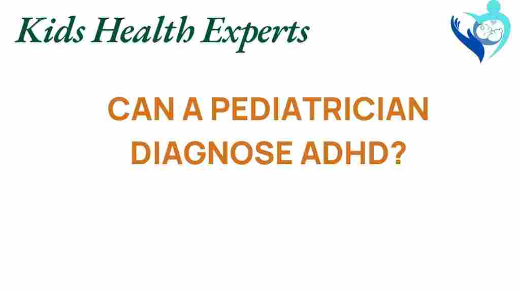 can-a-pediatrician-diagnose-adhd