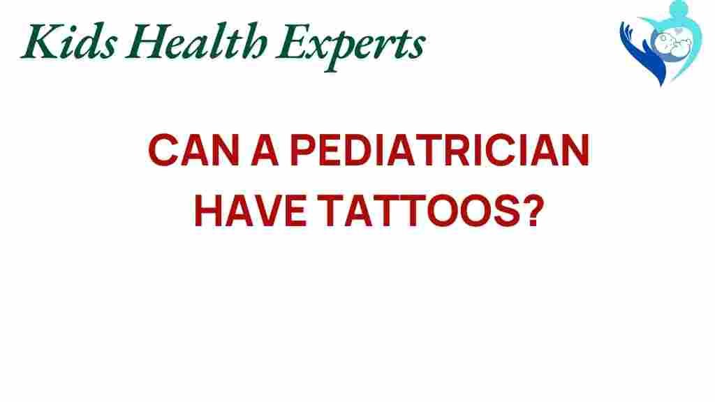 can-a-pediatrician-have-tattoos