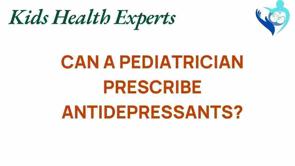 can-a-pediatrician-prescribe-antidepressants