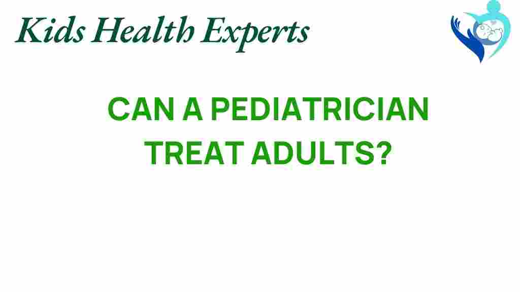 can-a-pediatrician-treat-adults