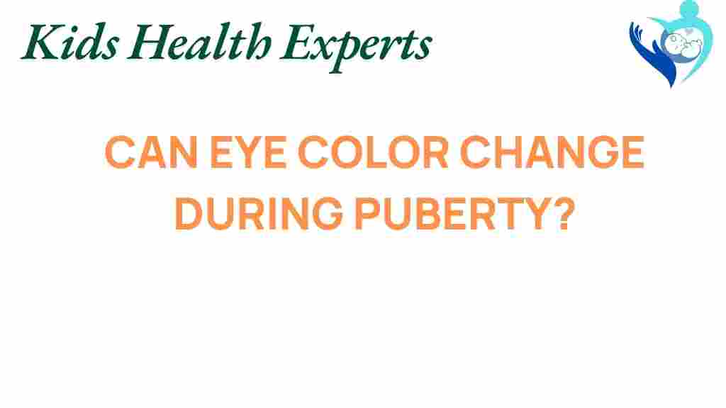 can-eye-color-change-during-puberty