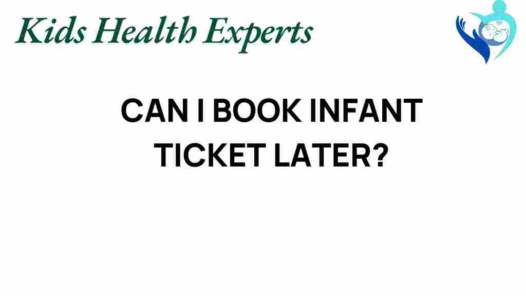 infant-tickets-book-later