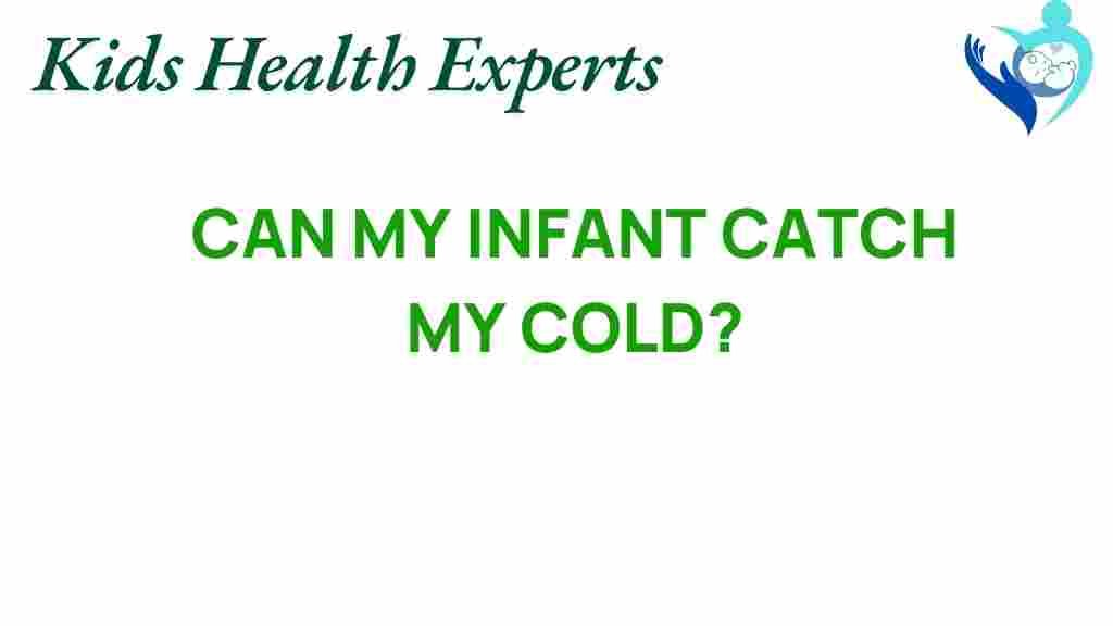 can-my-infant-catch-my-cold