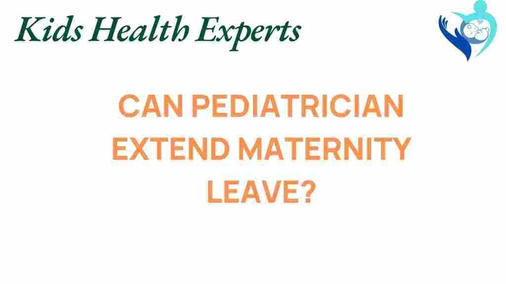 can-pediatricians-extend-maternity-leave