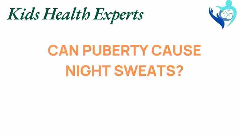 can-puberty-cause-night-sweats