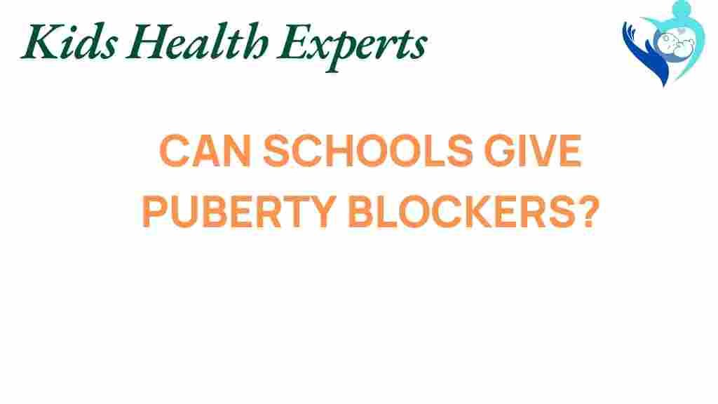 can-schools-administer-puberty-blockers