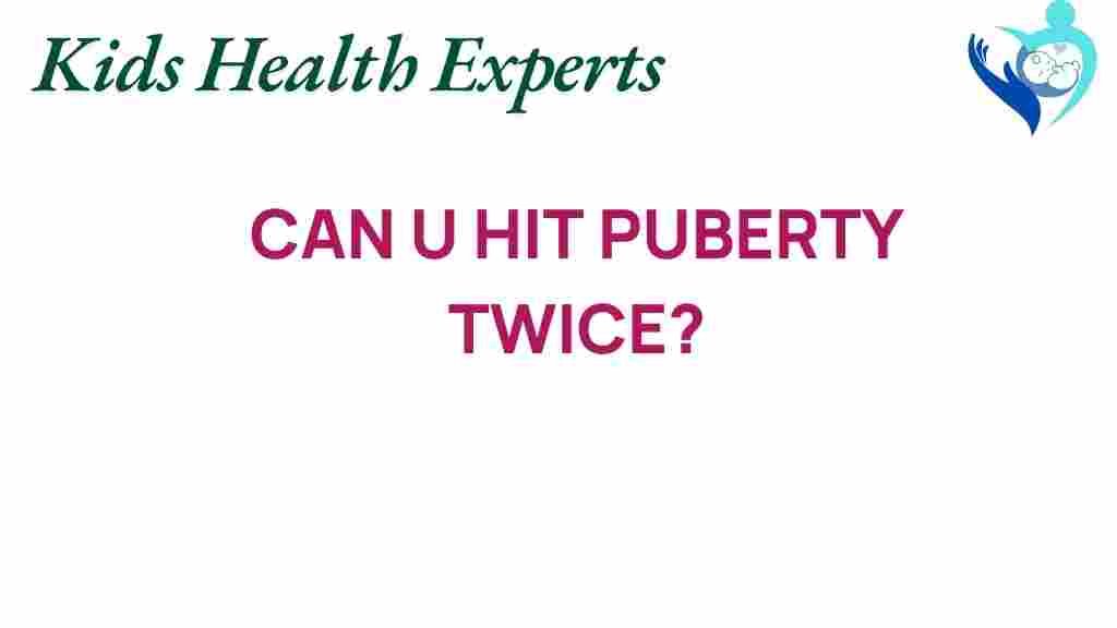 puberty-twice-fascinating-concept