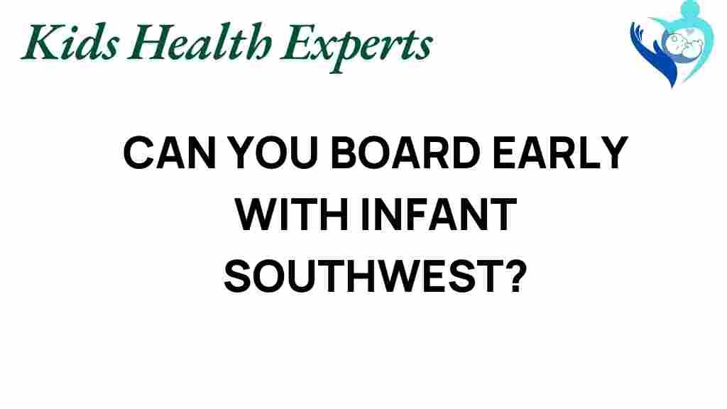 early-boarding-infant-southwest