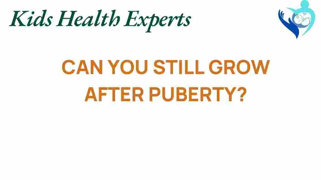 can-growth-after-puberty