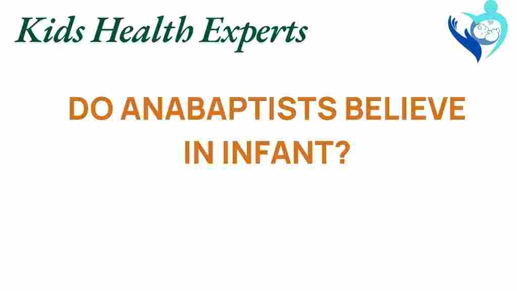 do-anabaptists-believe-in-infant-baptism