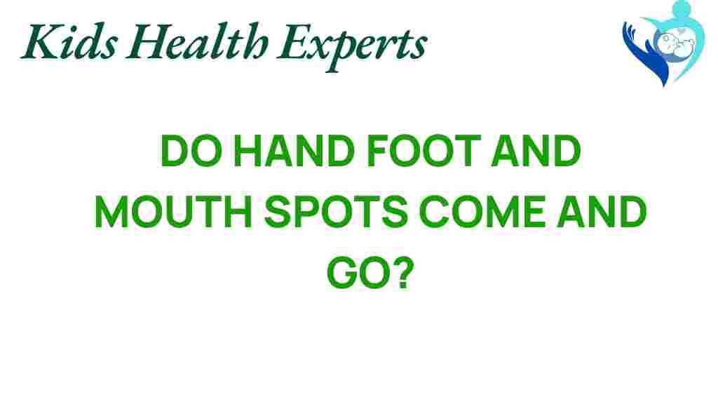 hand-foot-mouth-spots-come-and-go