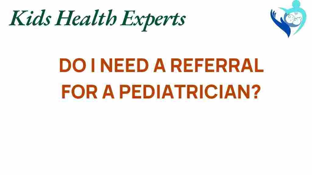 pediatrician-referral-need