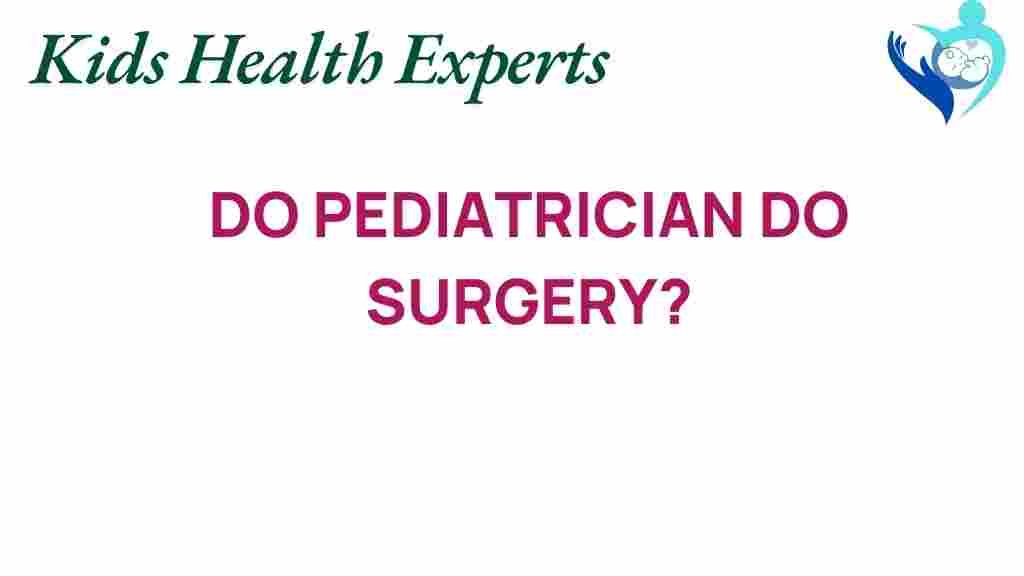 do-pediatricians-perform-surgery