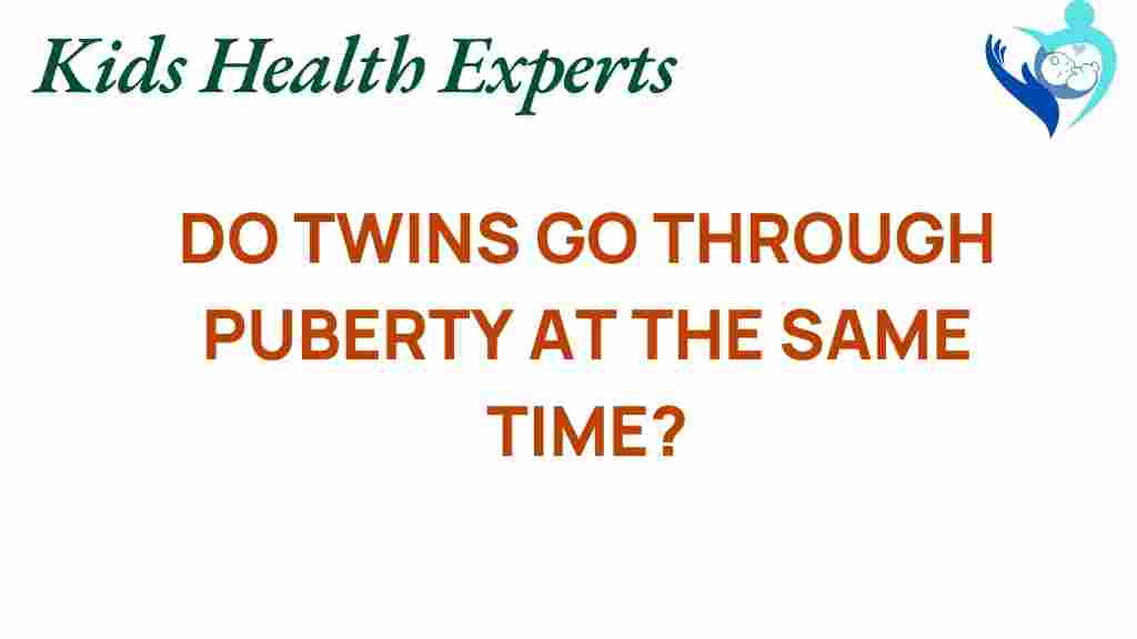 do-twins-go-through-puberty