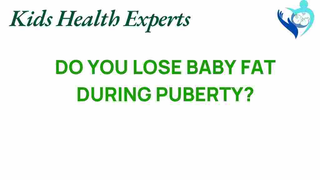baby-fat-puberty-truth