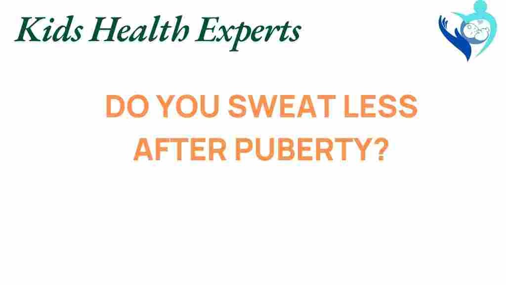 sweat-less-after-puberty