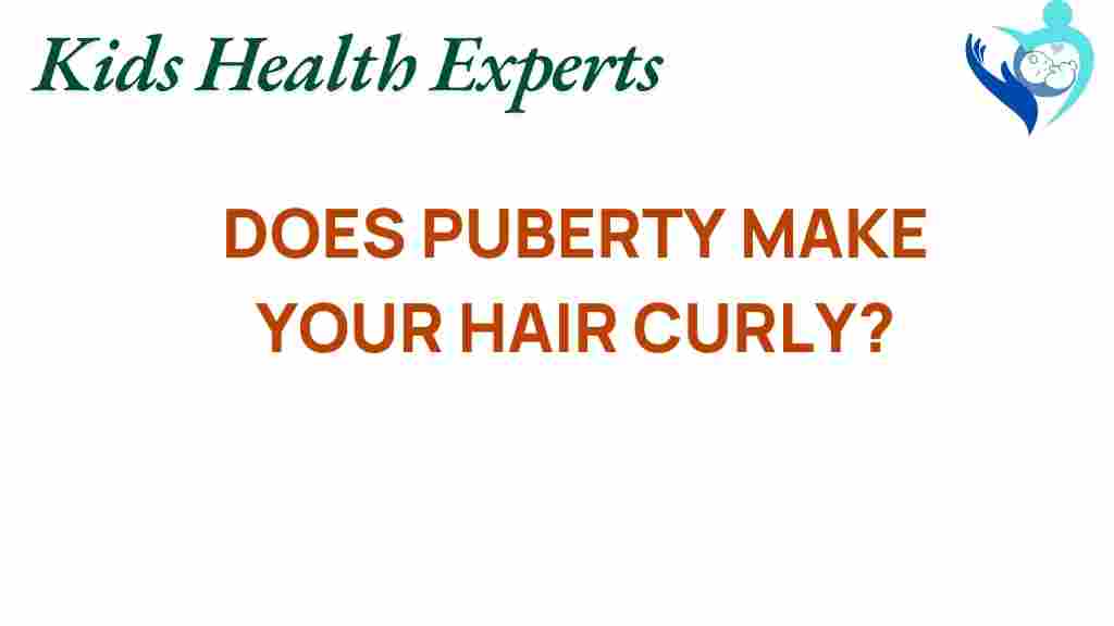 puberty-curly-hair