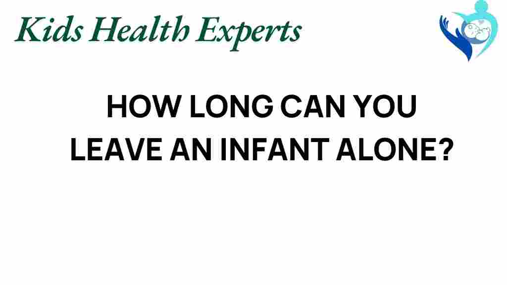 how-long-can-you-leave-an-infant-alone