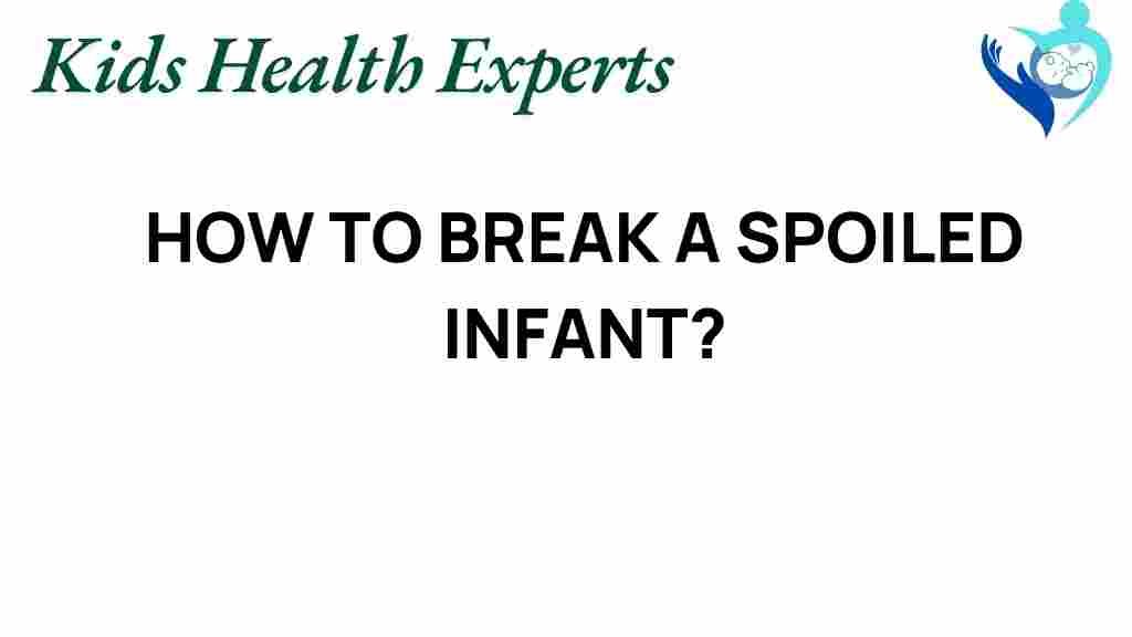 how-to-help-a-spoiled-infant-thrive