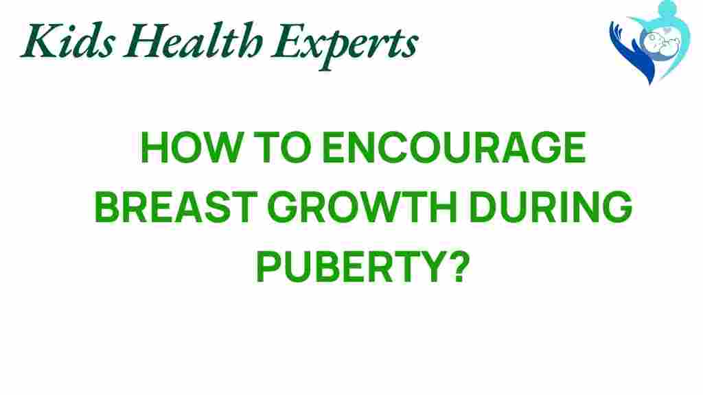 encourage-breast-growth-puberty
