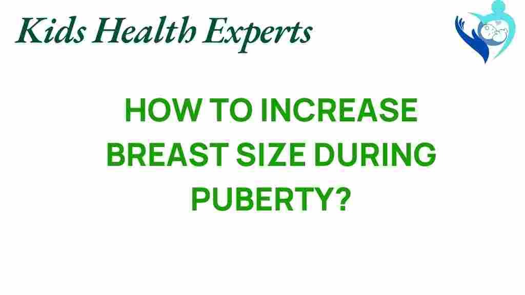 increase-breast-size-puberty