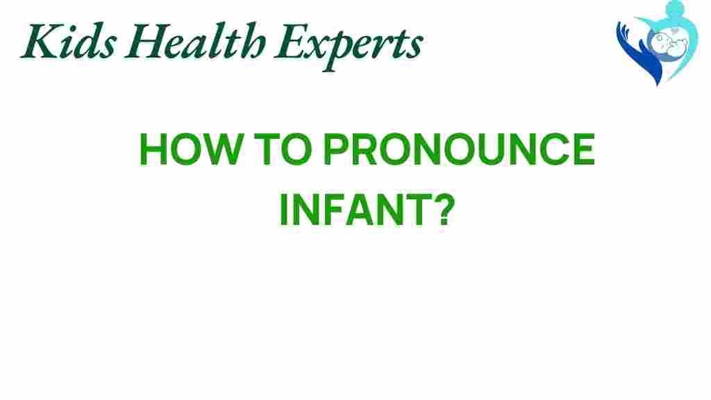 how-to-pronounce-infant