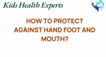 Safeguarding Your Family: How to Protect Against Hand, Foot, and Mouth Disease