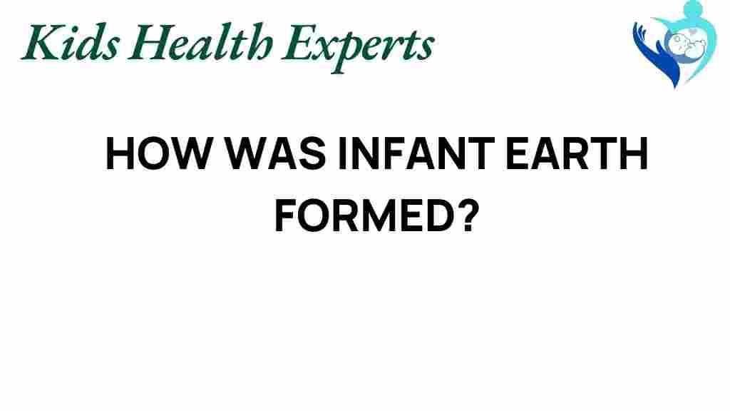 infant-earth-formation