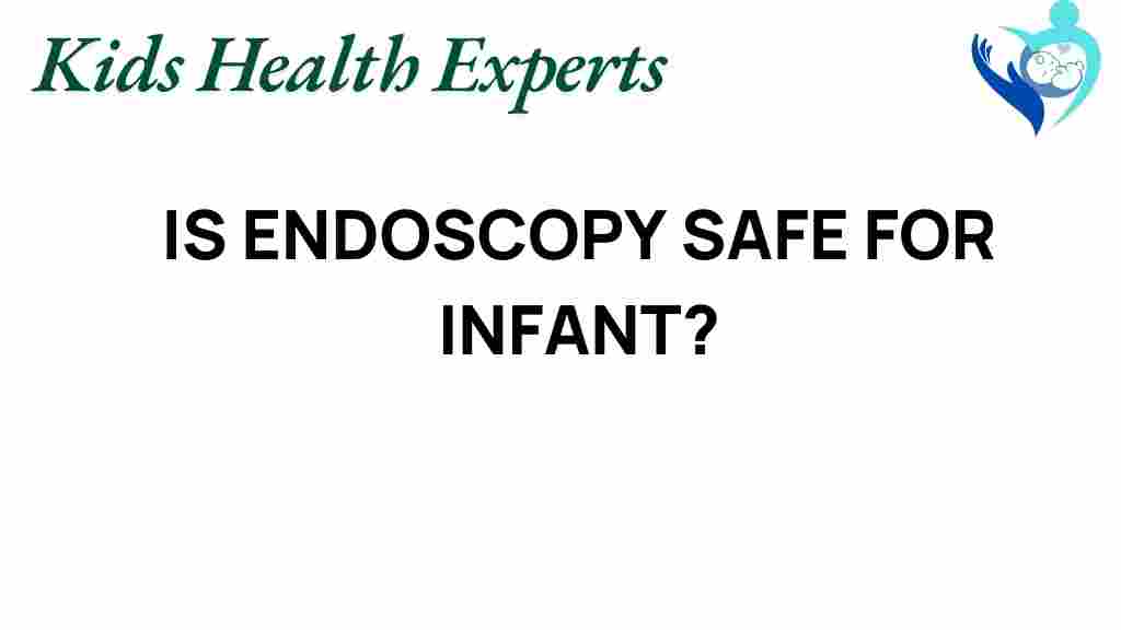 endoscopy-safe-for-infants