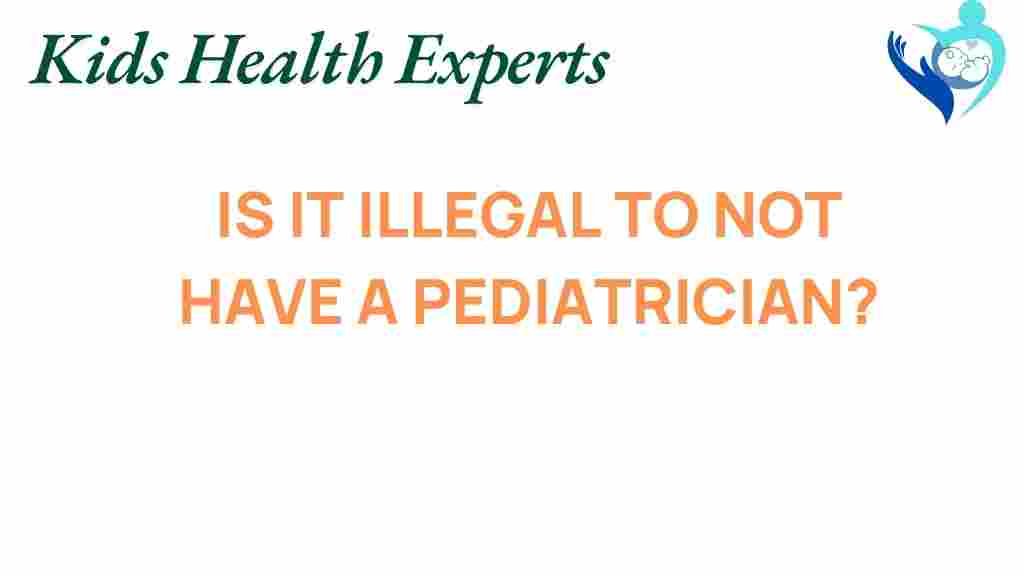 is-it-illegal-to-not-have-a-pediatrician