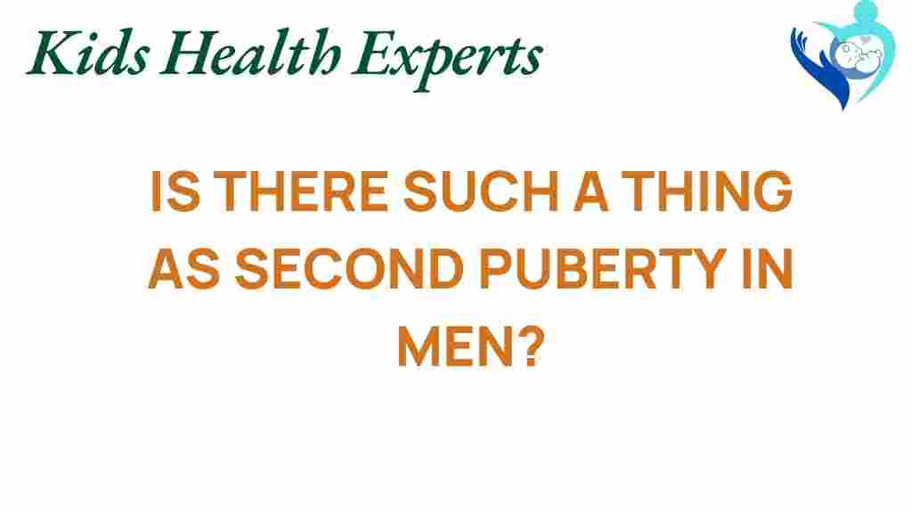 second-puberty-men-fact-or-fiction