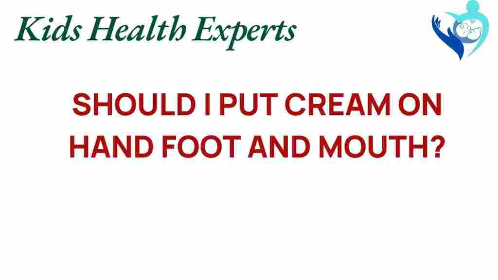 hand-foot-and-mouth-cream-benefits