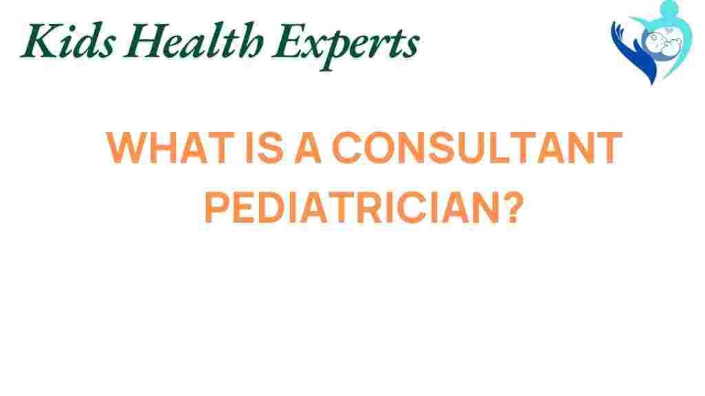 consultant-pediatrician-role