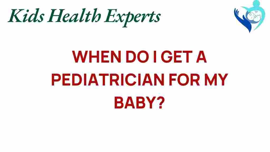 when-should-you-secure-pediatrician
