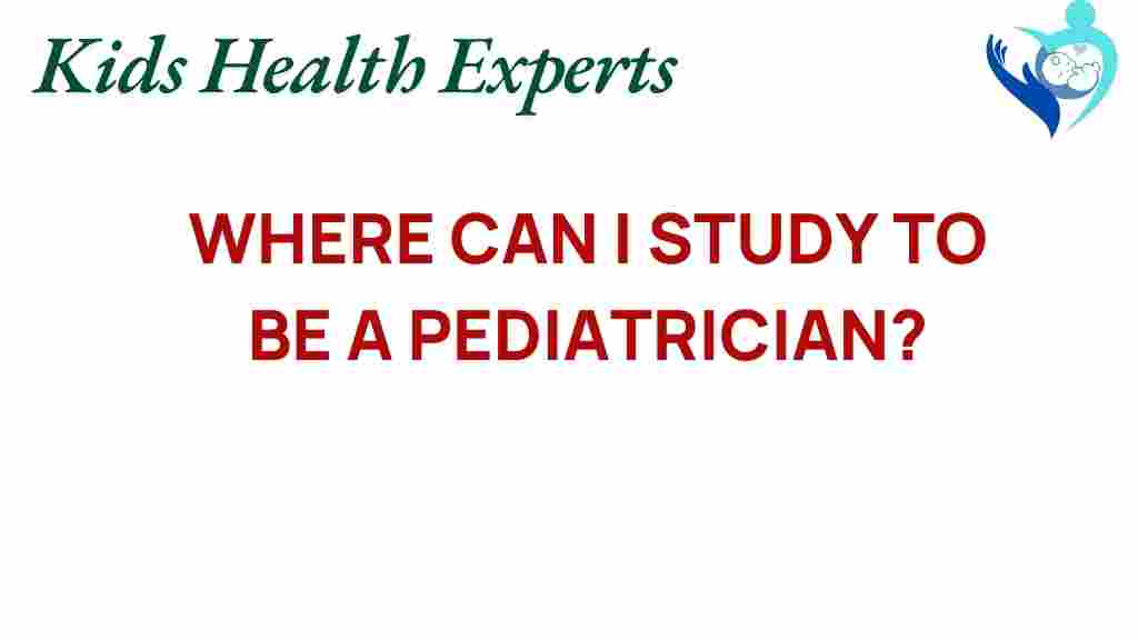 where-to-study-pediatrician