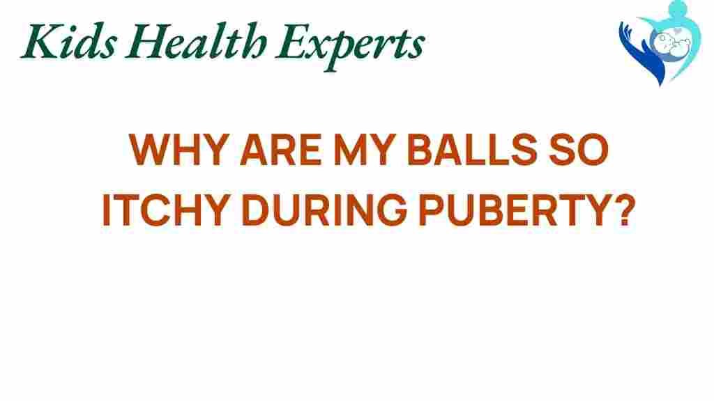itchy-balls-puberty